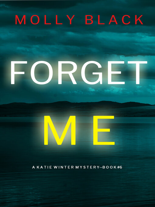 Title details for Forget Me by Molly Black - Available